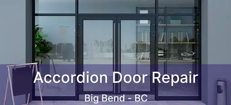  Accordion Door Repair Big Bend - BC