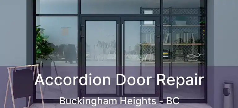  Accordion Door Repair Buckingham Heights - BC