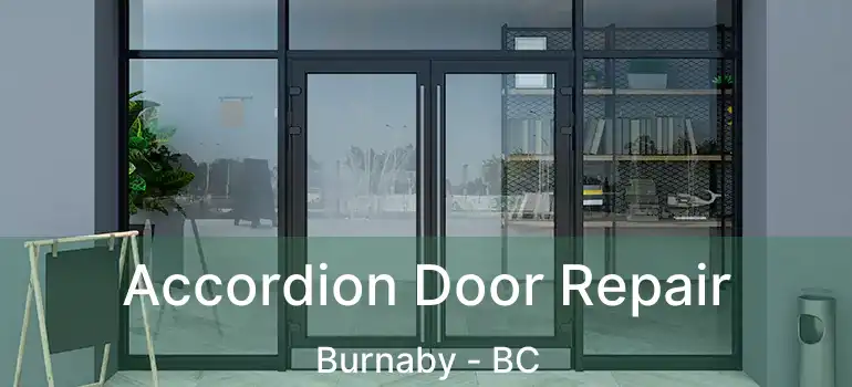  Accordion Door Repair Burnaby - BC