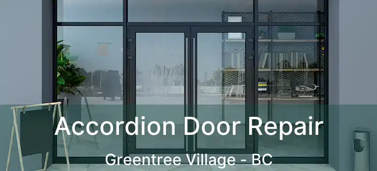 Accordion Door Repair Greentree Village - BC