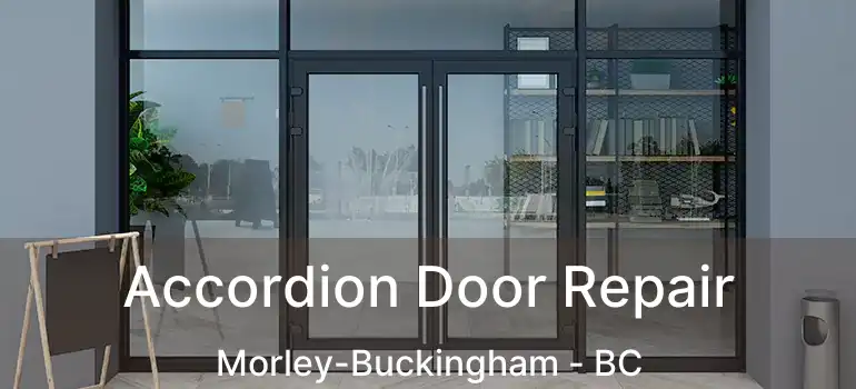  Accordion Door Repair Morley-Buckingham - BC