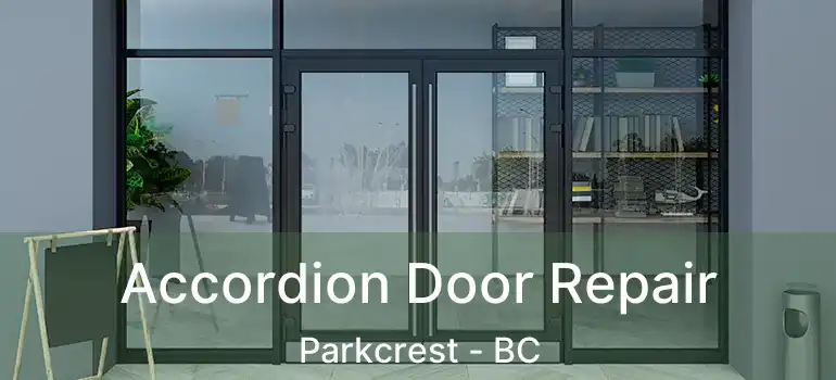  Accordion Door Repair Parkcrest - BC