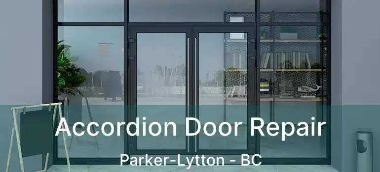  Accordion Door Repair Parker-Lytton - BC