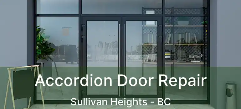  Accordion Door Repair Sullivan Heights - BC