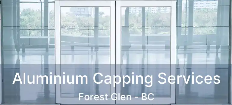  Aluminium Capping Services Forest Glen - BC