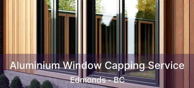  Aluminium Window Capping Service Edmonds - BC