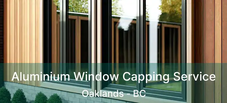  Aluminium Window Capping Service Oaklands - BC