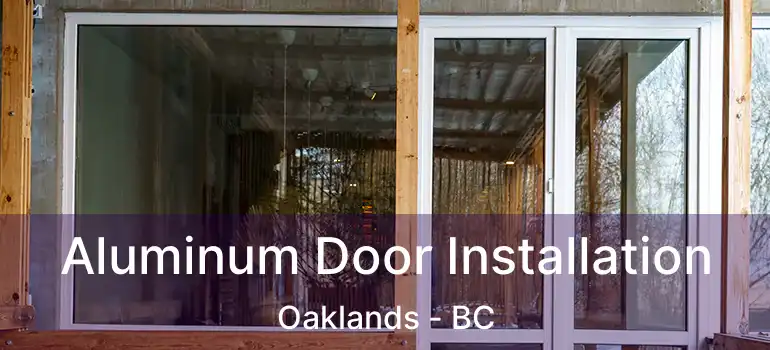  Aluminum Door Installation Oaklands - BC