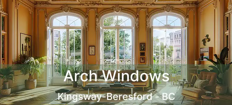  Arch Windows Kingsway-Beresford - BC