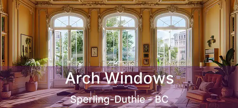  Arch Windows Sperling-Duthie - BC