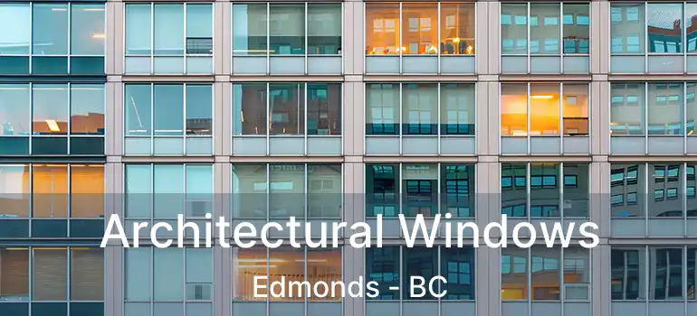  Architectural Windows Edmonds - BC