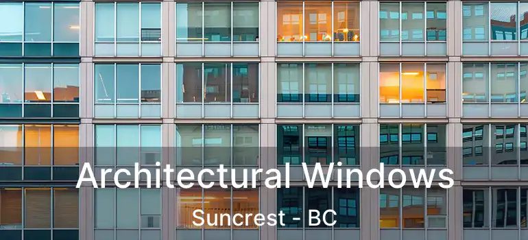  Architectural Windows Suncrest - BC