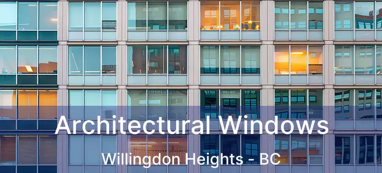  Architectural Windows Willingdon Heights - BC