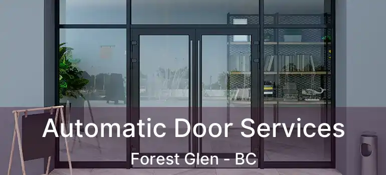  Automatic Door Services Forest Glen - BC