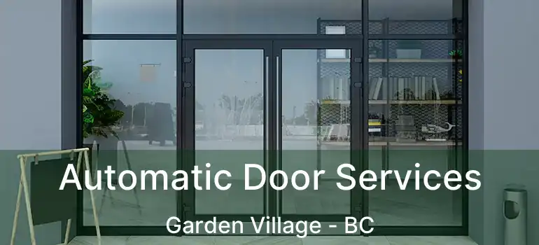  Automatic Door Services Garden Village - BC