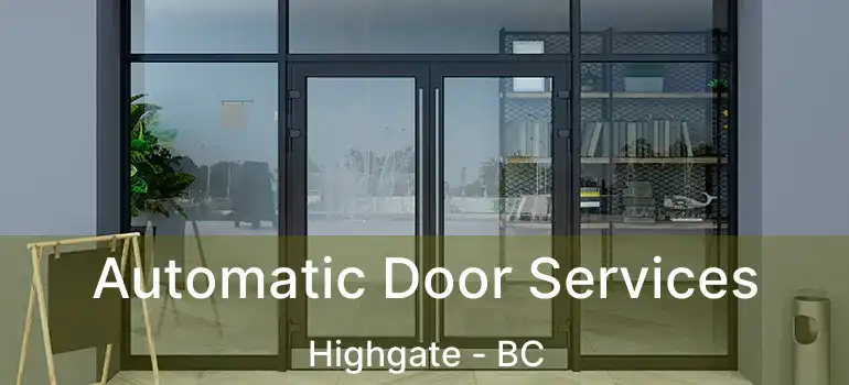  Automatic Door Services Highgate - BC
