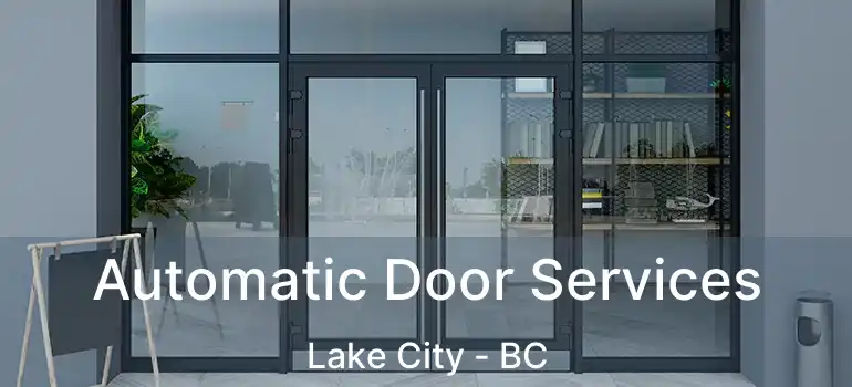  Automatic Door Services Lake City - BC