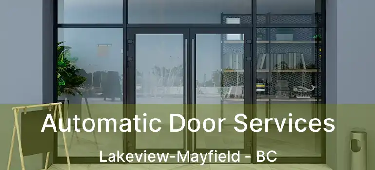  Automatic Door Services Lakeview-Mayfield - BC
