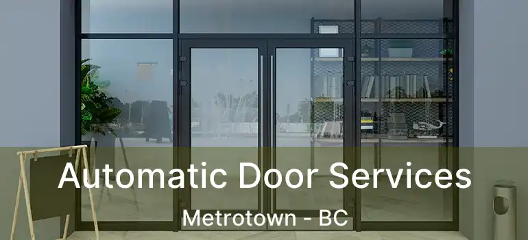  Automatic Door Services Metrotown - BC