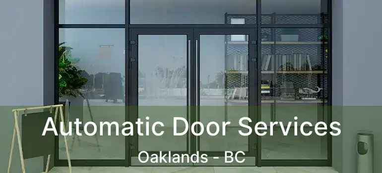 Automatic Door Services Oaklands - BC