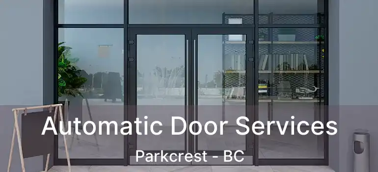  Automatic Door Services Parkcrest - BC