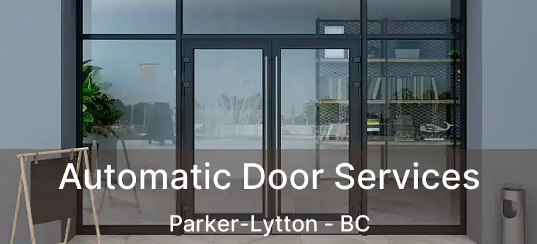  Automatic Door Services Parker-Lytton - BC