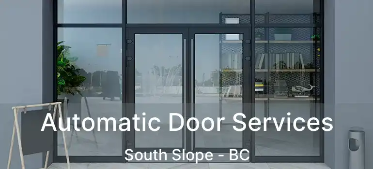 Automatic Door Services South Slope - BC