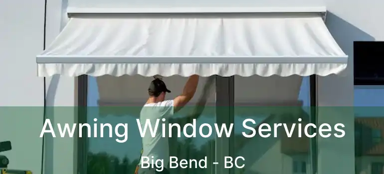  Awning Window Services Big Bend - BC