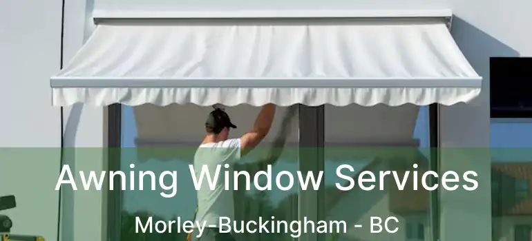 Awning Window Services Morley-Buckingham - BC