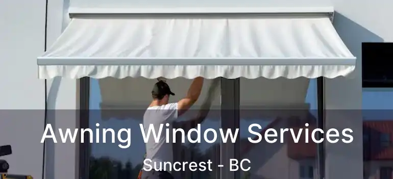  Awning Window Services Suncrest - BC