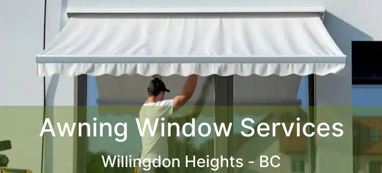 Awning Window Services Willingdon Heights - BC
