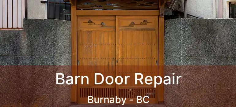  Barn Door Repair Burnaby - BC