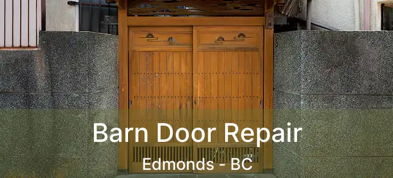  Barn Door Repair Edmonds - BC