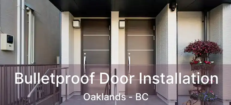  Bulletproof Door Installation Oaklands - BC