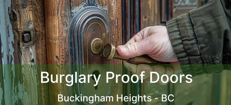  Burglary Proof Doors Buckingham Heights - BC