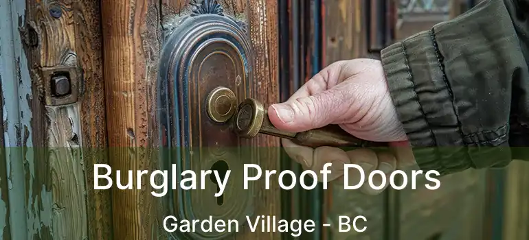  Burglary Proof Doors Garden Village - BC