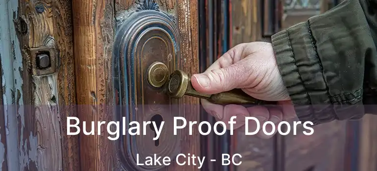  Burglary Proof Doors Lake City - BC