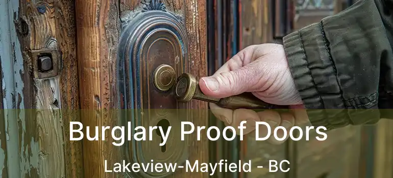  Burglary Proof Doors Lakeview-Mayfield - BC