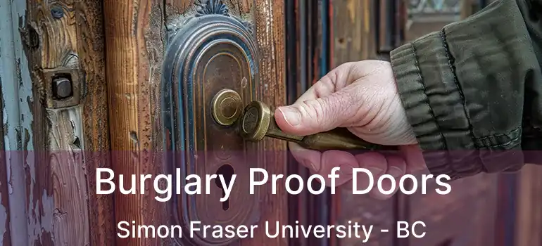  Burglary Proof Doors Simon Fraser University - BC