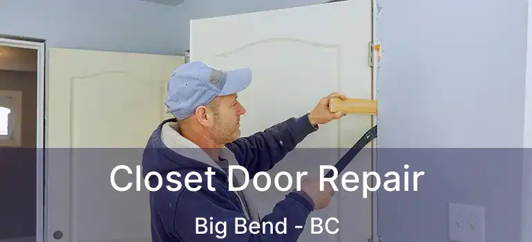  Closet Door Repair Big Bend - BC