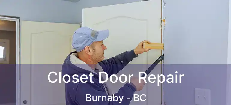  Closet Door Repair Burnaby - BC