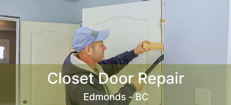  Closet Door Repair Edmonds - BC