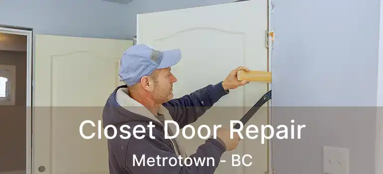  Closet Door Repair Metrotown - BC