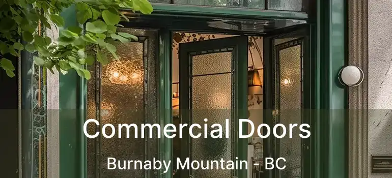  Commercial Doors Burnaby Mountain - BC