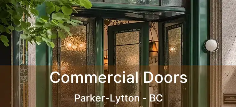  Commercial Doors Parker-Lytton - BC