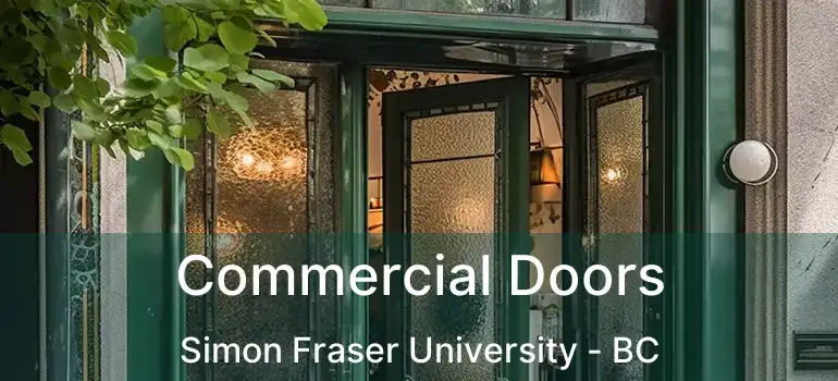  Commercial Doors Simon Fraser University - BC