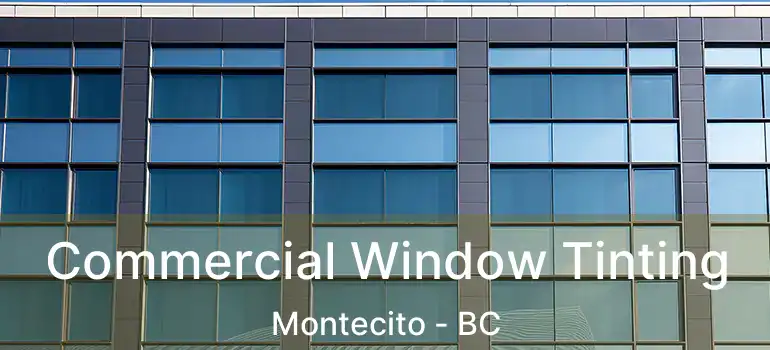  Commercial Window Tinting Montecito - BC