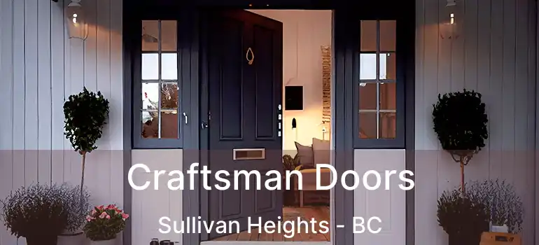  Craftsman Doors Sullivan Heights - BC