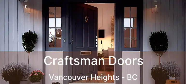  Craftsman Doors Vancouver Heights - BC