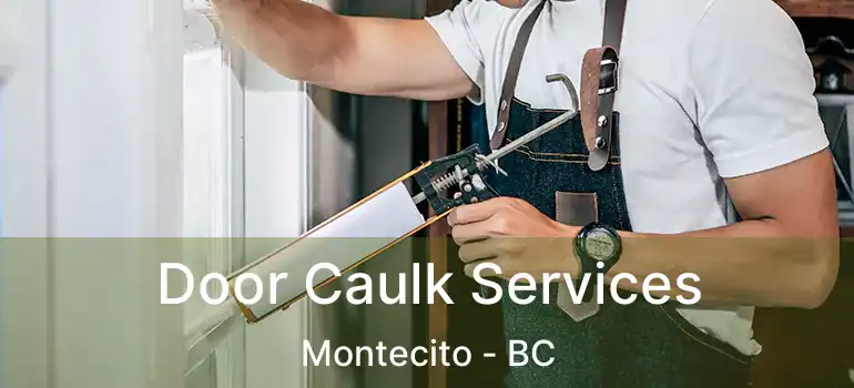  Door Caulk Services Montecito - BC